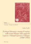 Scrittura letteraria e stampa di regime nella rivista bilingue italo-spagnola Legioni e Falangi/Legiones y Falanges (1940-1943)