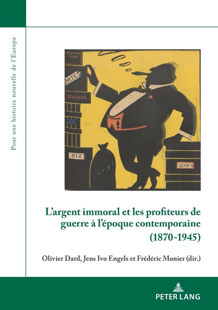 Olivier Dard, Jens Ivo Engels, Frédéric Monier - L'argent immoral et les profiteurs de guerre à l'époque contemporaine (1870-1945), Häftad