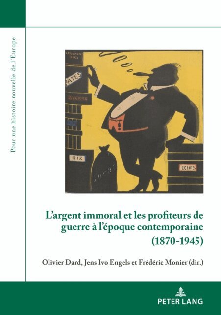 Monier Frederic Monier, Engels Jens Ivo Engels, Dard Olivier Dard - L'argent immoral et les profiteurs de guerre a l'epoque contemporaine (1870-1945), E-bok. Tillgänglighet: Lägg i varukorg