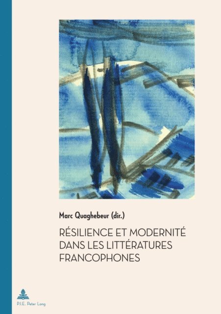 Quaghebeur Marc Quaghebeur - Résilience et Modernité dans les Littératures francophones, E-bok