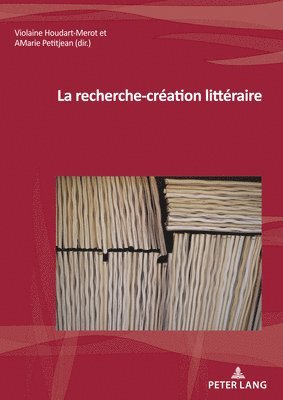 Violaine Houdart-Merot, Anne-Marie Petitjean - La Recherche-Création Littéraire, Häftad