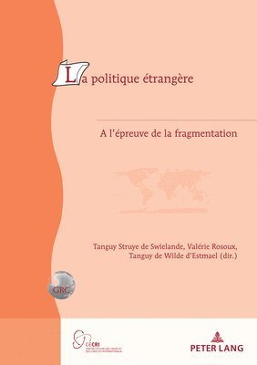 Tanguy Struye De Swielande, Tanguy De Wilde D'Estmael, Valérie Rosoux - La Politique Étrangère, Häftad