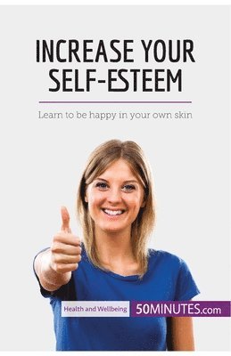50minutes - Increase Your Self-Esteem, Häftad