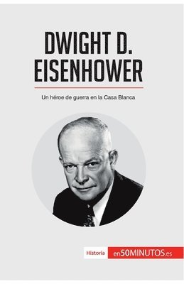 50minutos - Dwight D. Eisenhower, Häftad
