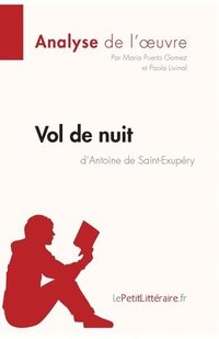 Vol de nuit d'Antoine de Saint-Exup�ry (Analyse de l'oeuvre)