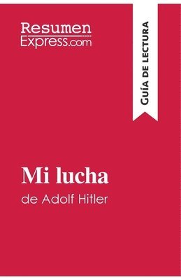 Resumenexpress - Mi lucha de Adolf Hitler (Guía de lectura), Häftad