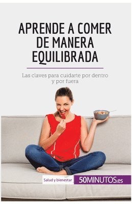 50minutos - Aprende a comer de manera equilibrada, Häftad