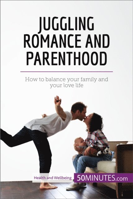 50Minutes - Juggling Romance and Parenthood, E-bok