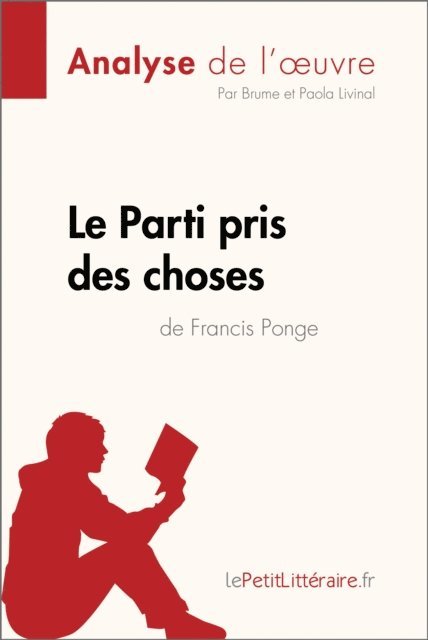 Paola Livinal, Brume, lePetitLitteraire - Le Parti pris des choses de Francis Ponge (Analyse de l'œuvre), E-bok