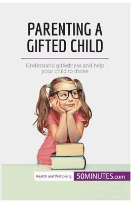 50minutes - Parenting a Gifted Child, Häftad