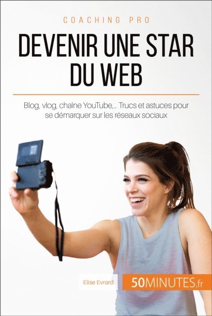 50minutes, Elise Evrard - Devenir une star du Web, E-bok