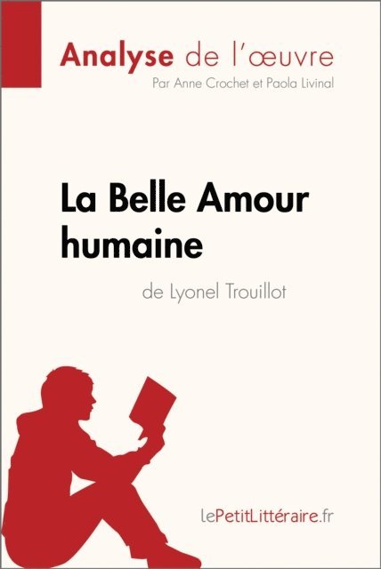 Paola Livinal, Anne Crochet, lePetitLitteraire - La Belle Amour humaine de Lyonel Trouillot (Analyse de l'œuvre), E-bok