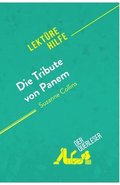 Die Tribute von Panem von Suzanne Collins (Lekt�rehilfe)