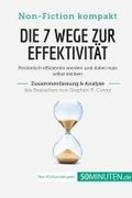 Die 7 Wege zur Effektivitt. Zusammenfassung & Analyse des Bestsellers von Stephen R. Covey