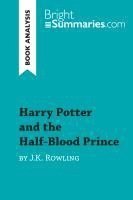Bright Summaries - Harry Potter and the Half-Blood Prince by J.K. Rowling (Book Analysis), Häftad