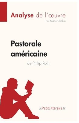 Lepetitlitteraire, Marie Chabin - Pastorale américaine de Philip Roth (Analyse de l'oeuvre), Häftad. Tillgänglighet: Lägg i varukorg