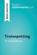 Trainspotting by Irvine Welsh (Book Analysis)