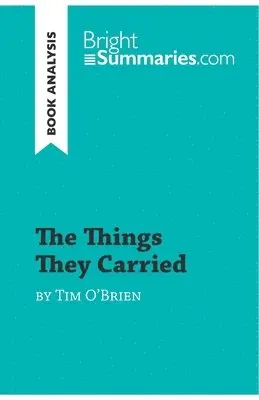 Bright Summaries - The Things They Carried by Tim O'Brien (Book Analysis), Häftad. Tillgänglighet: Lägg i varukorg