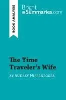 Bright Summaries - The Time Traveler's Wife by Audrey Niffenegger (Book Analysis), Häftad. Tillgänglighet: Lägg i varukorg