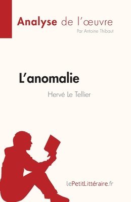 Antoine Thibaut - L'anomalie de Hervé Le Tellier (Analyse de l'oeuvre), Häftad