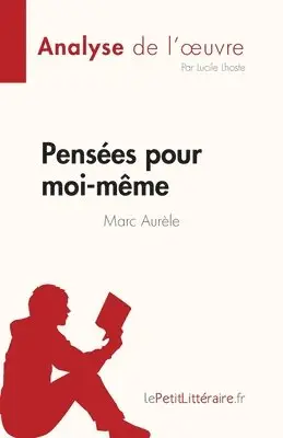 Lucile Lhoste - Pensées pour moi-même de Marc Aurèle (Analyse de l'oeuvre), Häftad. Tillgänglighet: Lägg i varukorg