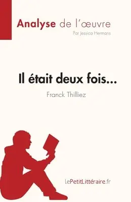 Jessica Hermans - Il était deux fois... de Franck Thilliez (Analyse de l'oeuvre), Häftad. Tillgänglighet: Lägg i varukorg