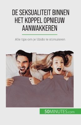 Laura Regaglia - De seksualiteit binnen het koppel opnieuw aanwakkeren, Häftad