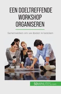 Maïllys Charlier - Een doeltreffende workshop organiseren, Häftad. Tillgänglighet: Lägg i varukorg