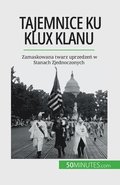 Tajemnice Ku Klux Klanu