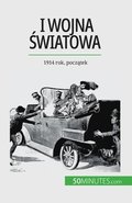 I wojna &#347;wiatowa (Tom 1)