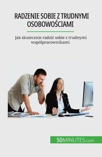 Radzenie sobie z trudnymi osobowo?ciami