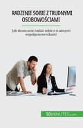 Radzenie sobie z trudnymi osobowo?ciami