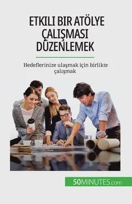 Maïllys Charlier - Etkili bir atölye çalışması düzenlemek, Häftad. Tillgänglighet: Lägg i varukorg