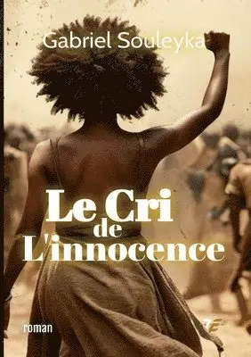 Gabriel Souleyka - Cri de l'innocence, Häftad. Tillgänglighet: Lägg i varukorg