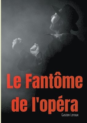 Gaston LeRoux - Fantôme de l'opéra, Häftad