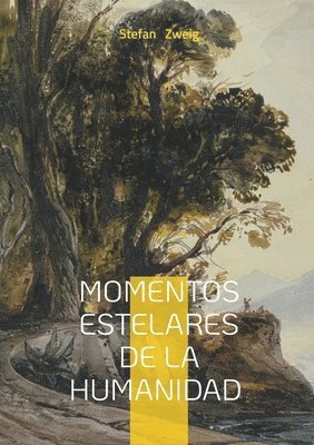 Stefan Zweig - Momentos estelares de la humanidad, Häftad