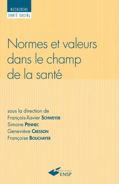 Francoise Bouchayer, Simone Pennec, Francois-Xavier Schweyer, Genevieve Cresson - Normes et valeurs dans le champs de la santé, E-bok. Tillgänglighet: Lägg i varukorg
