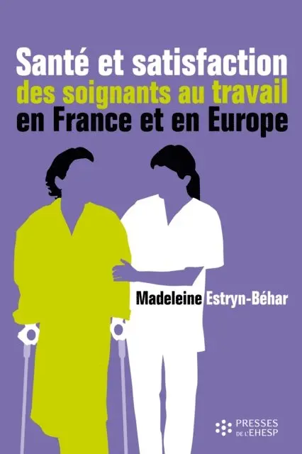 Madeleine Estryn-Behar - Santé et satisfaction des soignants au travail en France et en Europe, E-bok. Tillgänglighet: Lägg i varukorg