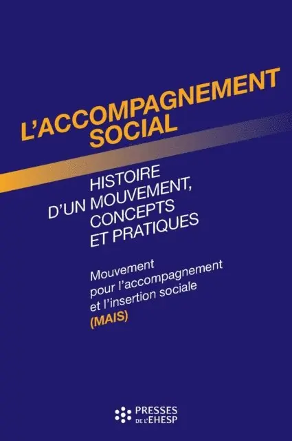 Mouvement pour l'accompagnement et l'insertion (MAIS) sociale - L'Accompagnement social, E-bok. Tillgänglighet: Lägg i varukorg