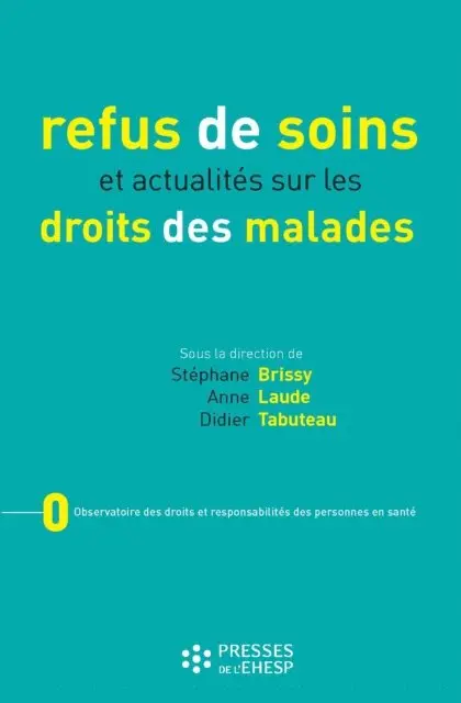 Anne Laude, Stephane Brissy, Didier TABUTEAU - Refus de soins et actualités sur le droit des malades, E-bok. Tillgänglighet: Lägg i varukorg