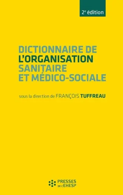 Francois Tuffreau - Dictionnaire de l'organisation sanitaire et médico-sociale - 2e édition, E-bok. Tillgänglighet: Lägg i varukorg