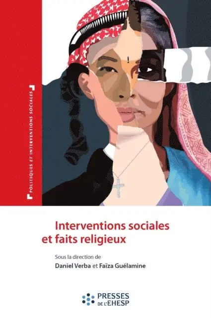 Daniel Verba, Faiza Guelamine - Interventions sociales et faits religieux - Le paradoxe des logiques identitaires, E-bok. Tillgänglighet: Lägg i varukorg