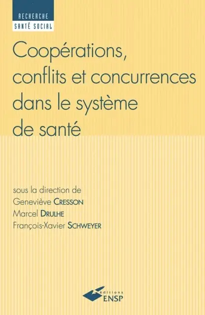 Marcel Drulhe, Francois-Xavier Schweyer, Genevieve Cresson - Coopérations, conflits et concurrences dans le système de santé, E-bok. Tillgänglighet: Lägg i varukorg