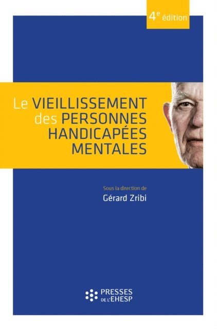 Gerard Zribi - Le vieillissement des personnes handicapées mentales - 4e édition, E-bok