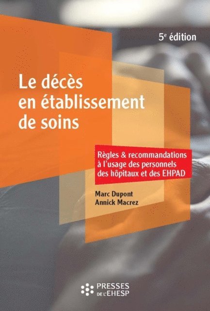 Annick Macrez, Marc Dupont - Le décès en établissement de soins, E-bok. Tillgänglighet: Lägg i varukorg