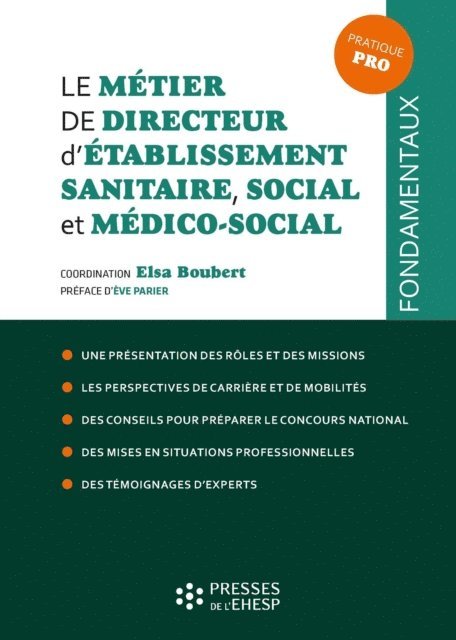 Henri Badell, Gaelle Chesnais, Elsa (dir.) Boubert, Herve Heinry - Le métier de directeur d'établissement sanitaire, social et médico-social, E-bok