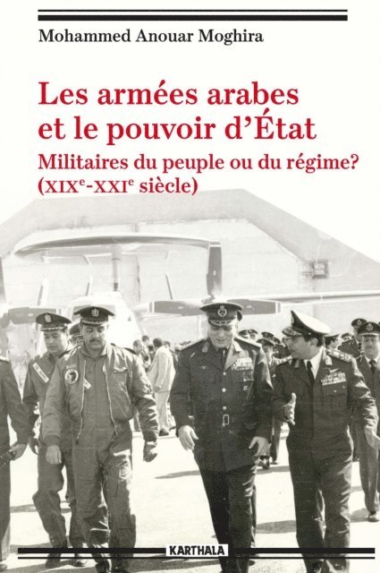 Les armées arabes et le pouvoir d’Etat