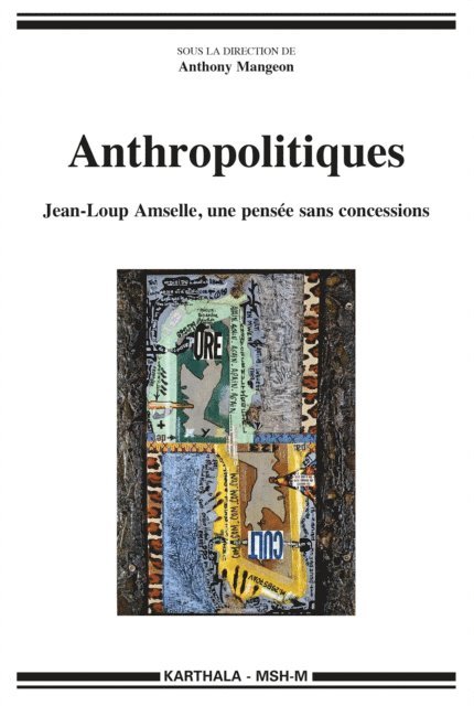 Anthony Mangeon - Anthropolitiques - Jean-Loup Amselle, une pensée sans concessions, E-bok