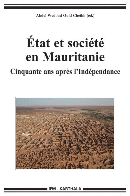 Abdel Wedoud Ould Cheikh - État et société en Mauritanie, E-bok