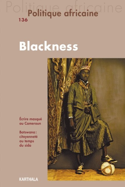 Remy Bazenguissa-Ganga, Thomas Fouquet - Politique africaine N°136 : Blackness, E-bok